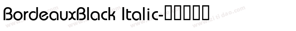 BordeauxBlack Italic字体转换